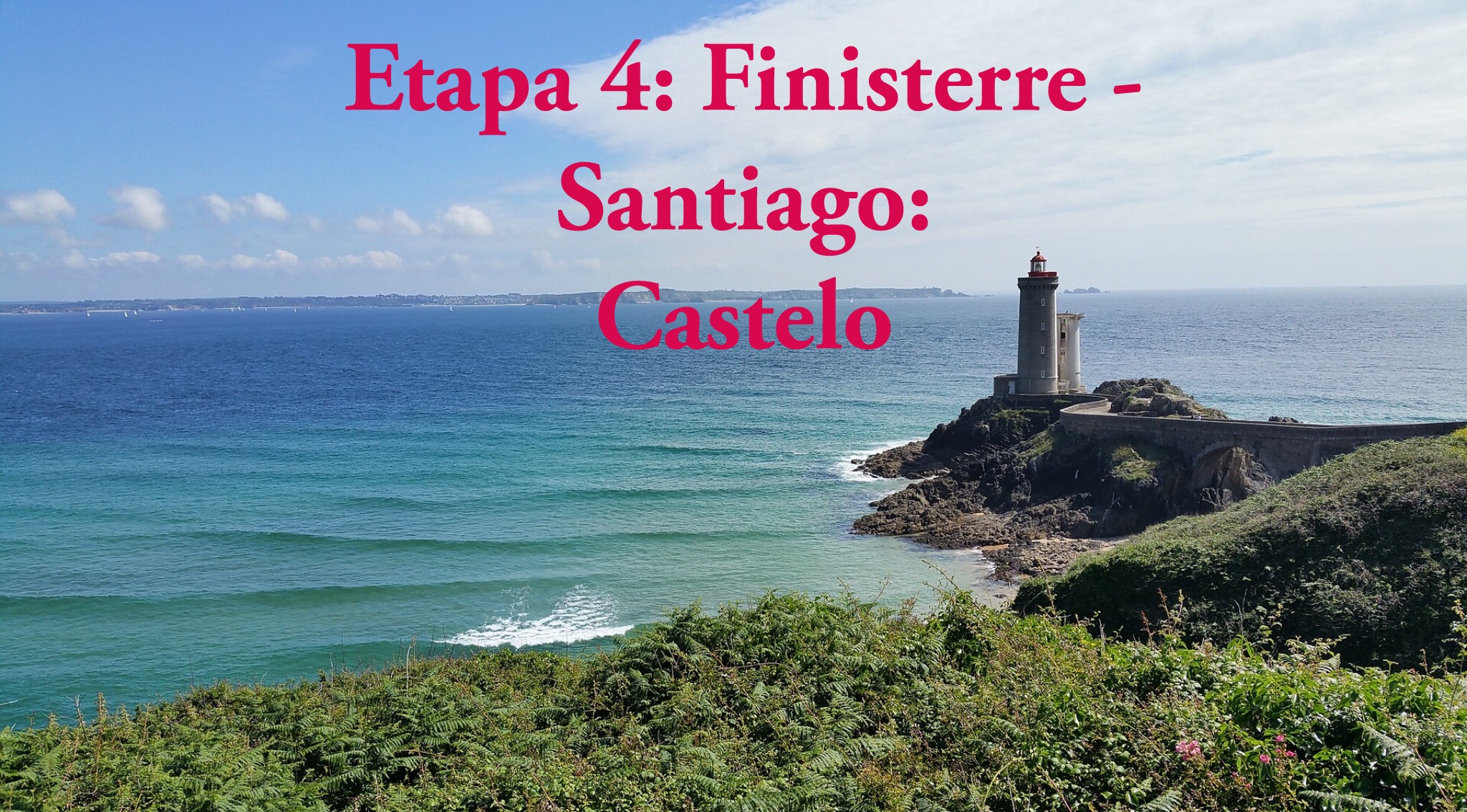 Etapa 4 Finisterre Santiago: Castelo